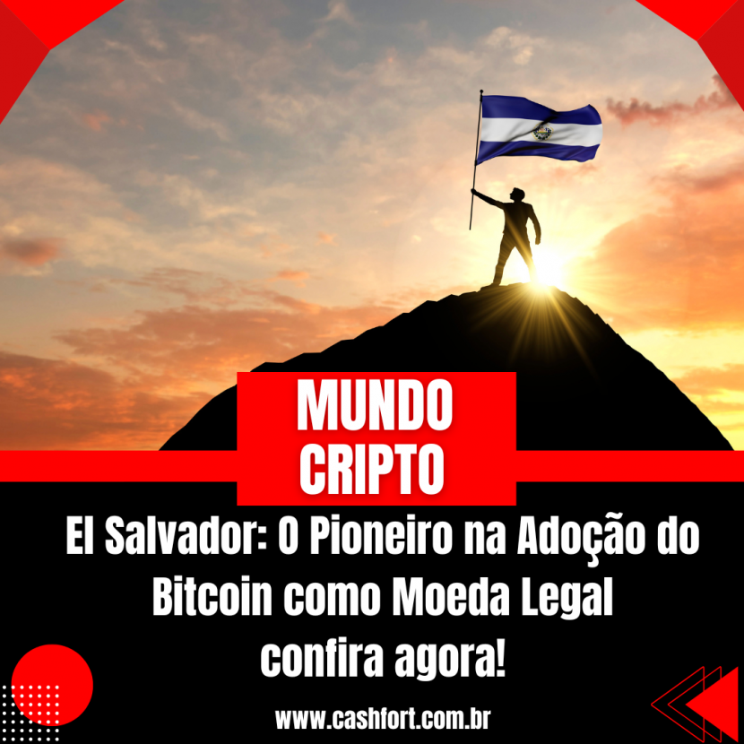 El Salvador: O Pioneiro na Adoção do Bitcoin como Moeda Legal