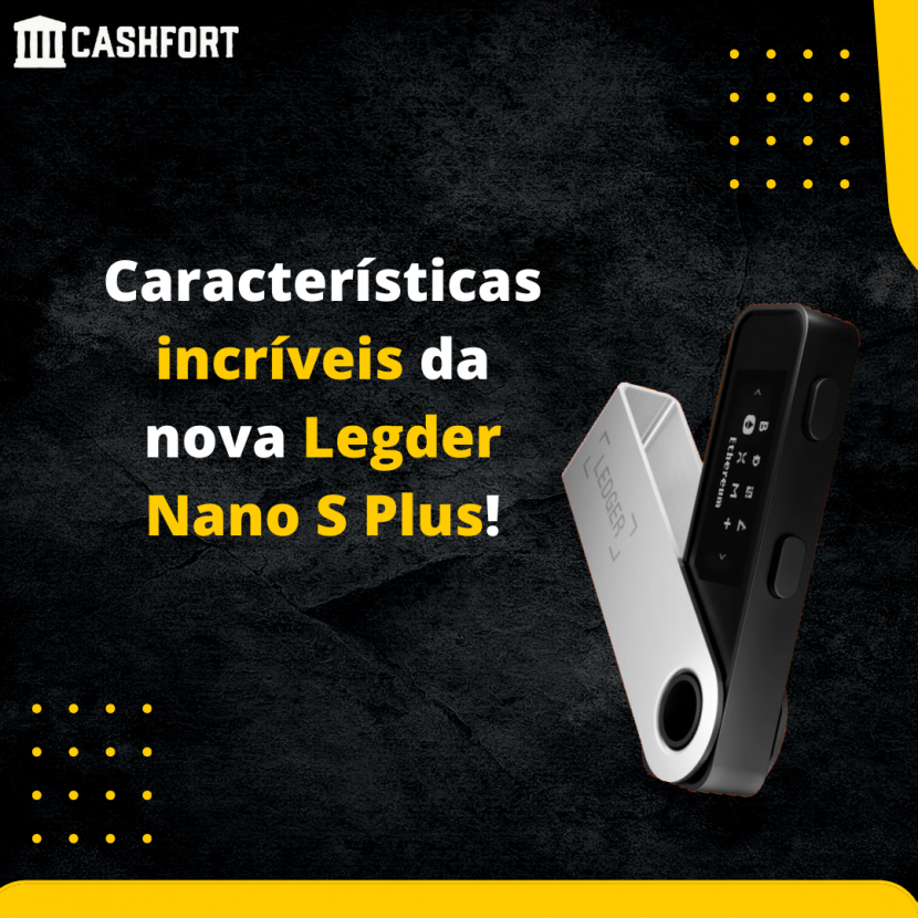 Nova Ledger Nano S Plus - Descubra mais sobre!